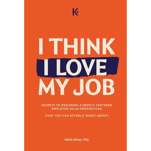 I Think I Love My Job - Hardcover