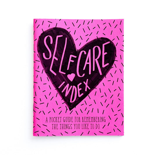 Self Care Index: A Pocket Guide for Remembering the Things You Like to Do